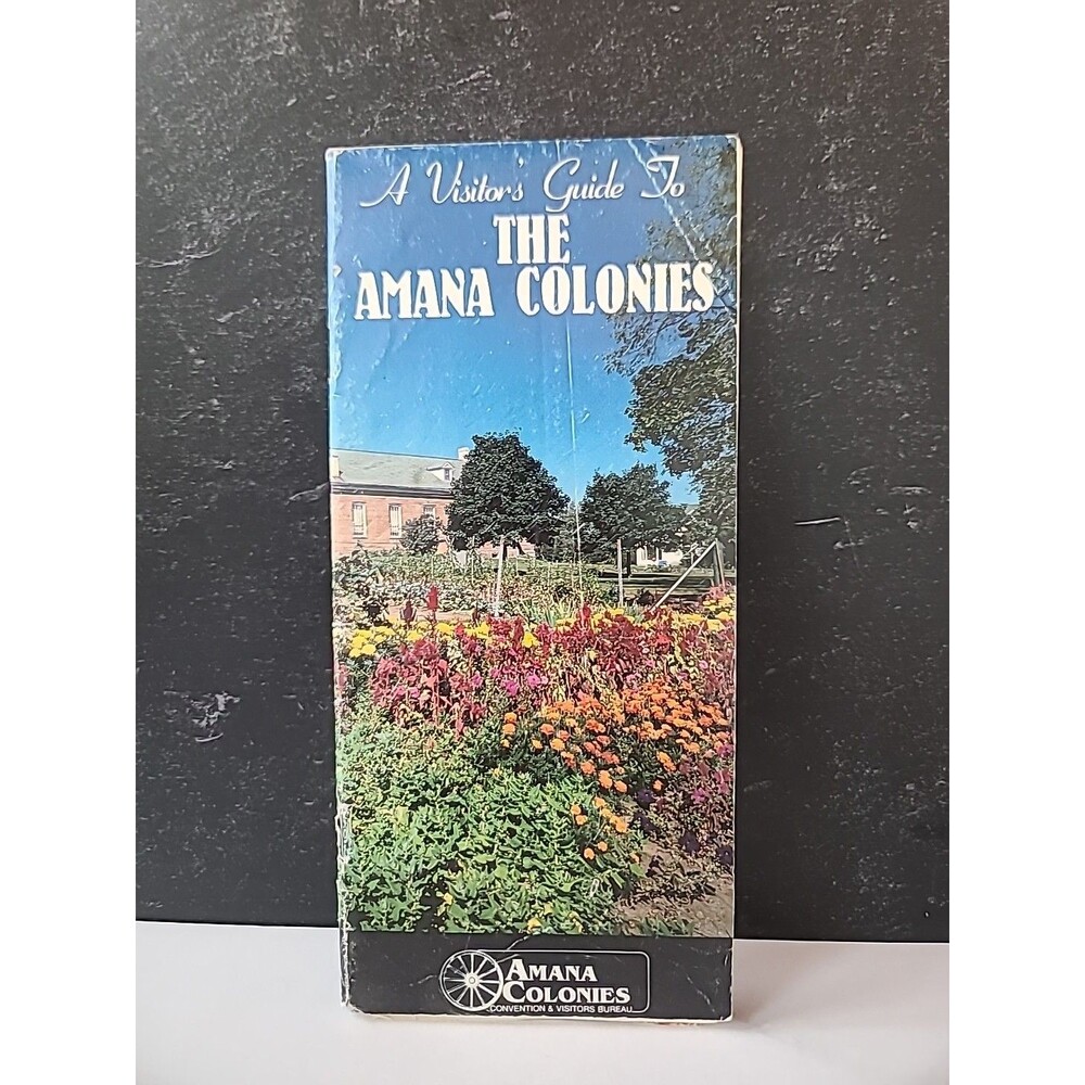A Visitor's Guide To The Amana Colonies Tourist Brochure